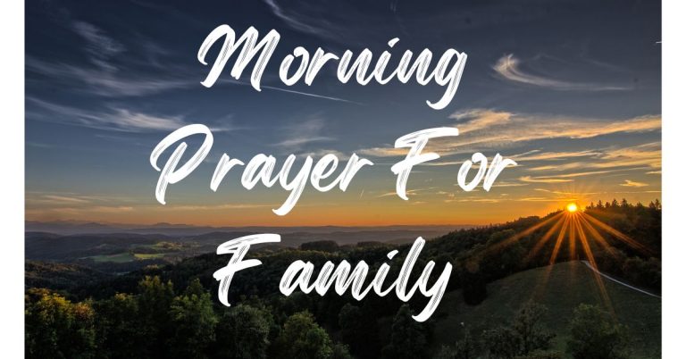 Powerful Morning Prayer for Family and Friends