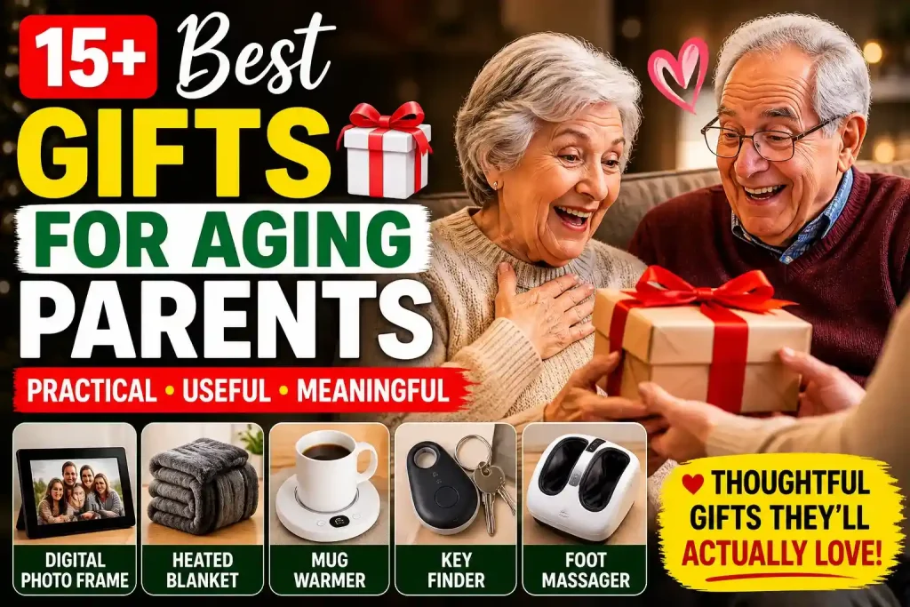 15 Best Gifts for Aging Parents (2026 Guide) – Practical, Useful & Meaningful Ideas 1 Thoughtful Gifts for Aging Parents