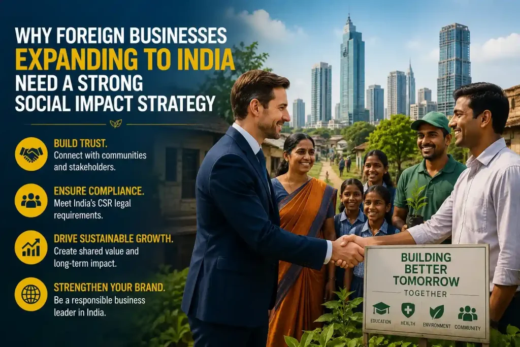 Why Foreign Businesses Expanding to India Need a Strong Social Impact Strategy 1 Foreign Businesses