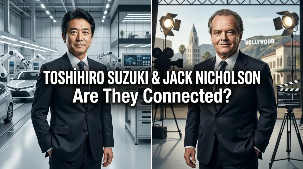 Toshihiro Suzuki and Jack Nicholson: Are They Connected? Careers, Leadership, Legacy, and Latest Updates 1 Toshihiro Suzuki and Jack Nicholson