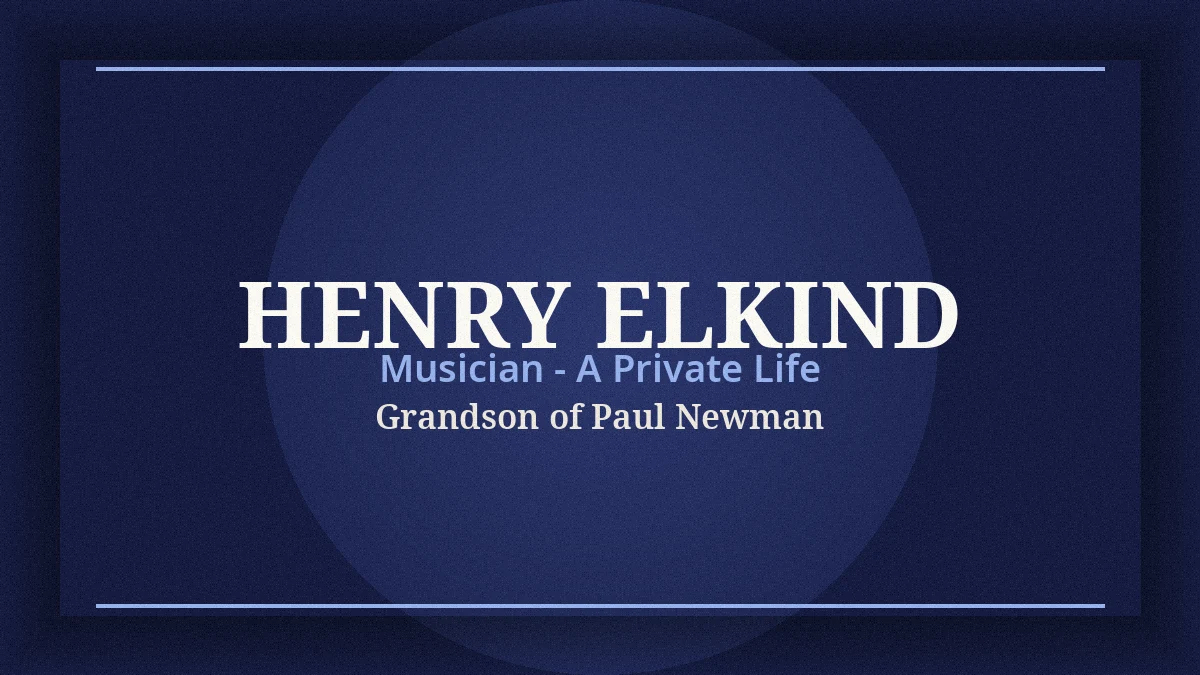 Henry Elkind: Paul Newman's Grandson and the Musician Who Chose Privacy Over Fame 2 Minimal typographic design with the name Henry Elkind