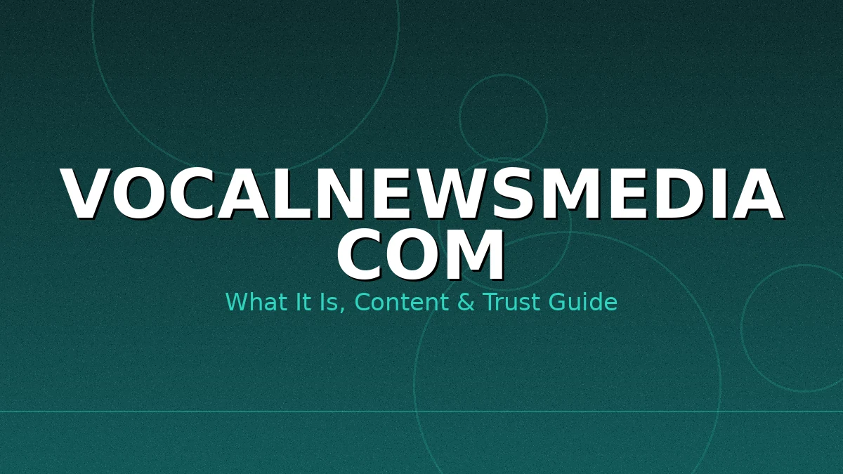 VocalNewsMedia Com: What It Is, Content, and Should You Trust It? (2026) 2 Flat illustration of a magnifying glass checking an article for accuracy